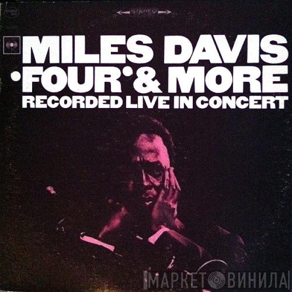 Miles Davis  - 'Four' & More - Recorded Live In Concert