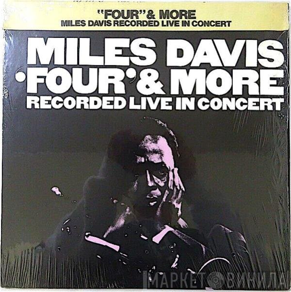 Miles Davis  - 'Four' & More - Recorded Live In Concert
