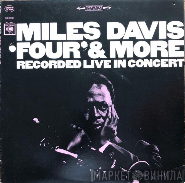 Miles Davis  - 'Four' & More - Recorded Live In Concert