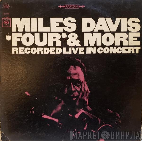 Miles Davis  - 'Four' & More - Recorded Live In Concert
