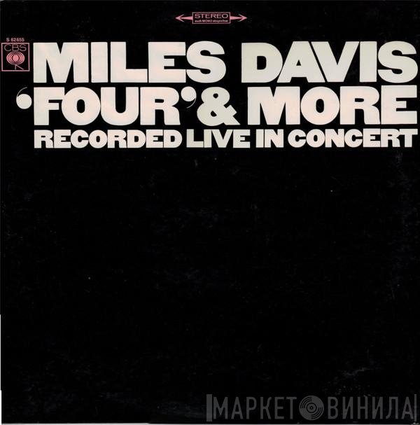 Miles Davis  - 'Four' & More - Recorded Live In Concert