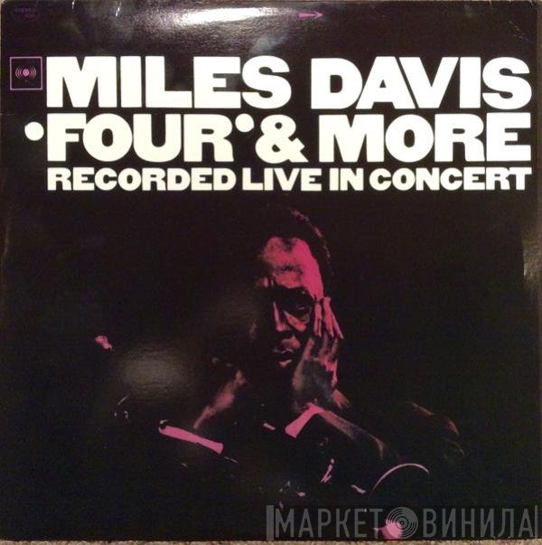 Miles Davis  - 'Four' & More - Recorded Live In Concert