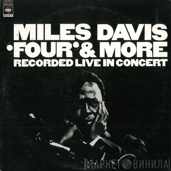 Miles Davis  - 'Four' & More - Recorded Live In Concert