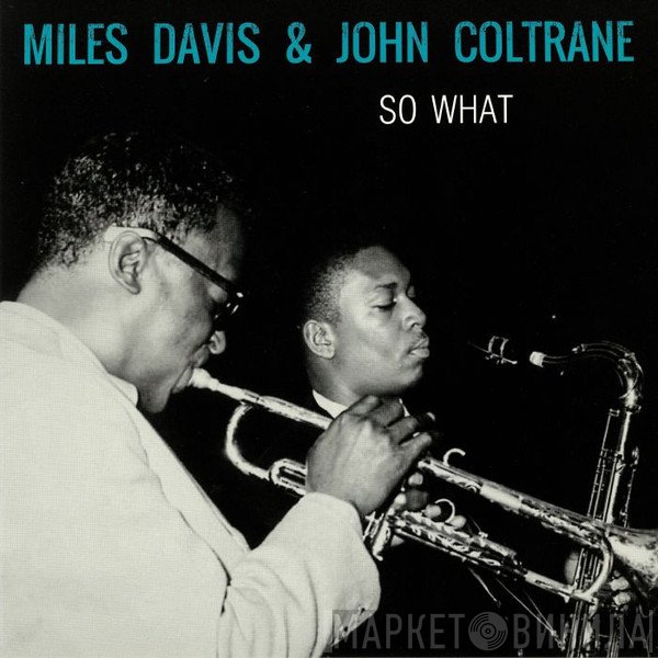 Miles Davis & John Coltrane  - So What