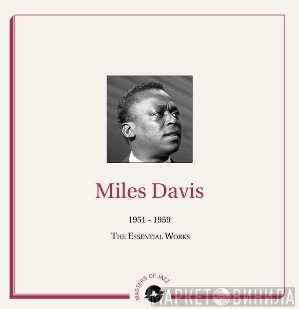 Miles Davis - 1951-1959 - The Essential Works