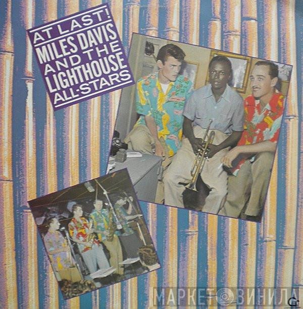 Miles Davis And Howard Rumsey's Lighthouse All-Stars  - At Last!