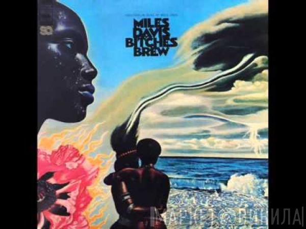 Miles Davis  - Bitches Brew