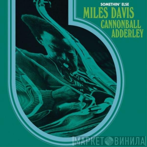 Miles Davis, Cannonball Adderley  - Somethin' Else