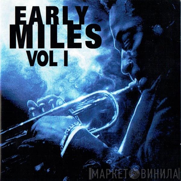 Miles Davis - Early Miles Vol 1