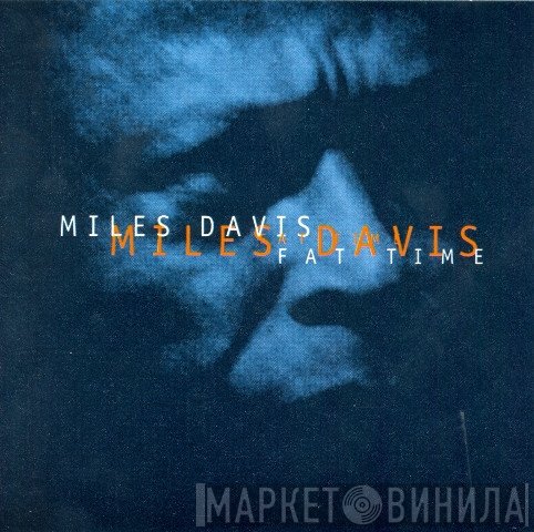 Miles Davis  - Fat Time