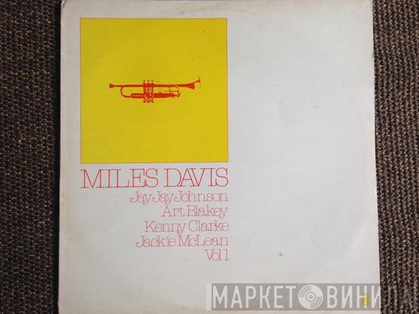 Miles Davis, J.J. Johnson, Art Blakey, Kenny Clarke, Jackie McLean  - Miles Davis Vol. 1