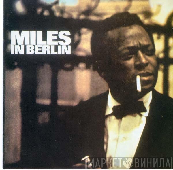 Miles Davis  - Miles In Berlin