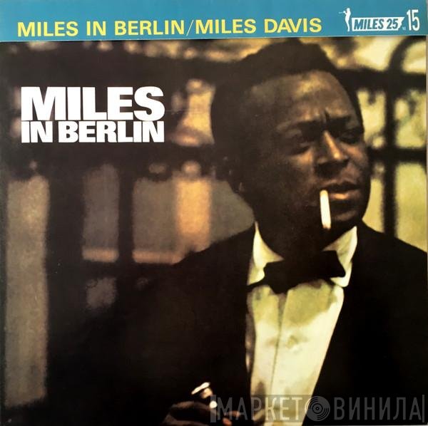 Miles Davis  - Miles In Berlin