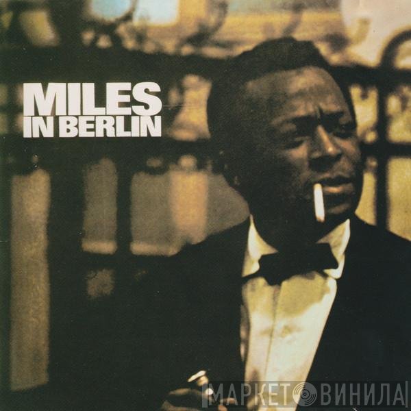Miles Davis  - Miles In Berlin