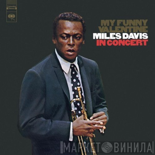 Miles Davis - My Funny Valentine - Miles Davis In Concert