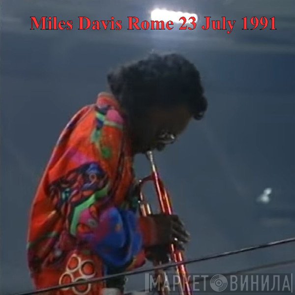 Miles Davis  - Rome, 23 July 1991