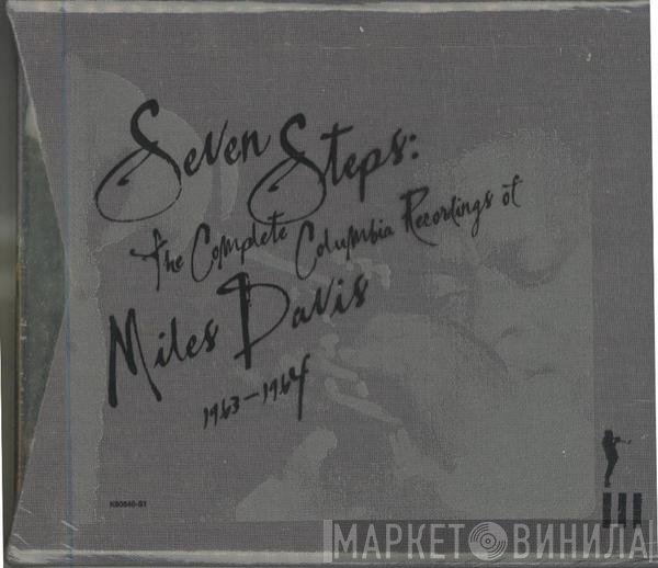 Miles Davis  - Seven Steps: The Complete Columbia Recordings Of Miles Davis 1963-1964