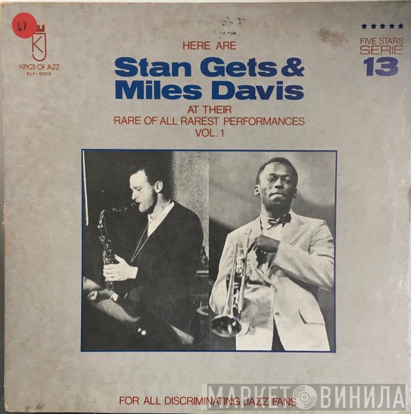 Miles Davis, Stan Getz - Here Are Stan Getz & Miles Davis At Their Rare Of All Rarest Performances Vol. 1