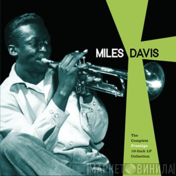 Miles Davis  - The Complete Prestige 10-Inch LP Collection