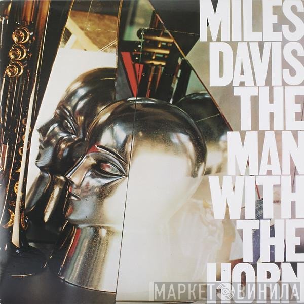 Miles Davis - The Man With The Horn
