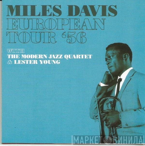 Miles Davis, The Modern Jazz Quartet, Lester Young - European Tour '56 With The Modern Jazz Quartet & Lester Young