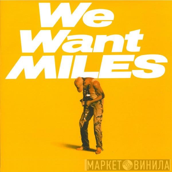 Miles Davis  - We Want Miles