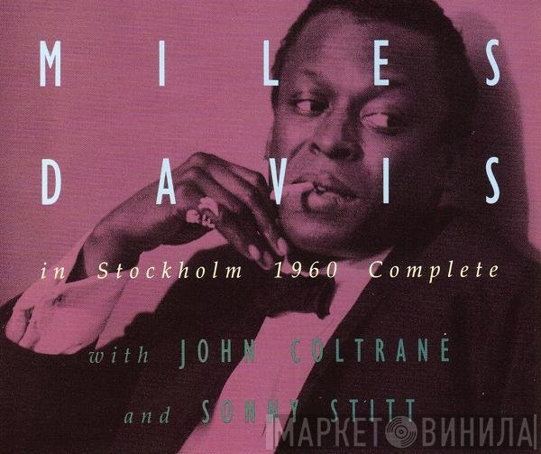 Miles Davis With John Coltrane And Sonny Stitt  - In Stockholm 1960 Complete