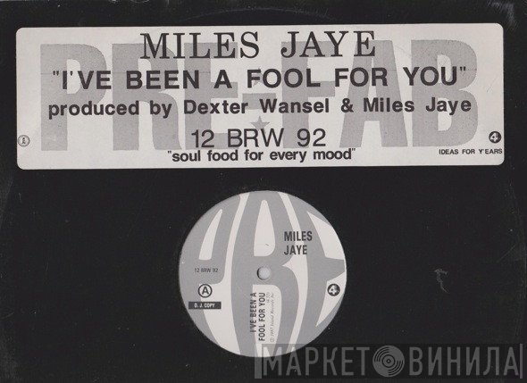 Miles Jaye - I've Been A Fool For You