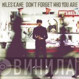 Miles Kane - Don't Forget Who You Are