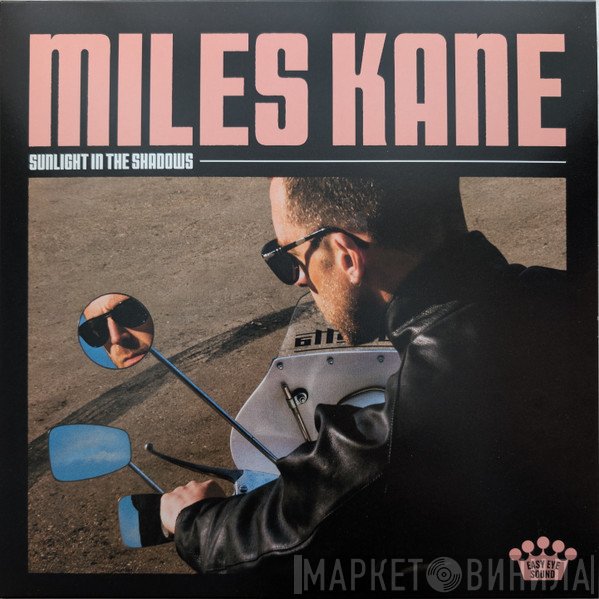 Miles Kane - Sunlight in the Shadows