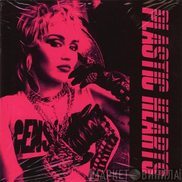 Miley Cyrus  - Plastic Hearts
