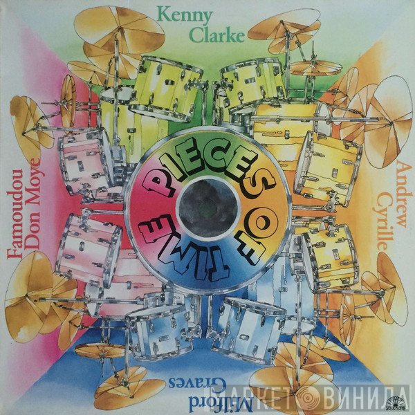 Milford Graves, Andrew Cyrille, Kenny Clarke, Famoudou Don Moye  - Pieces Of Time