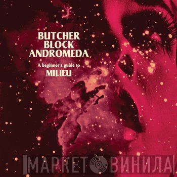 Milieu  - Butcher Block Andromeda