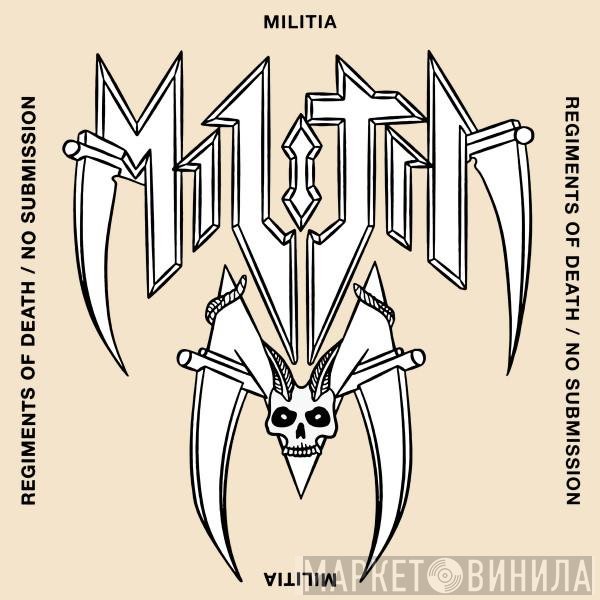 Militia  - Regiments Of Death / No Submission