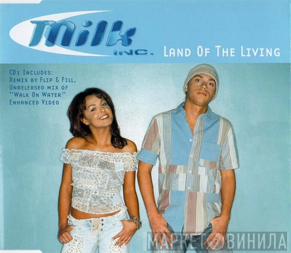 Milk Inc. - Land Of The Living