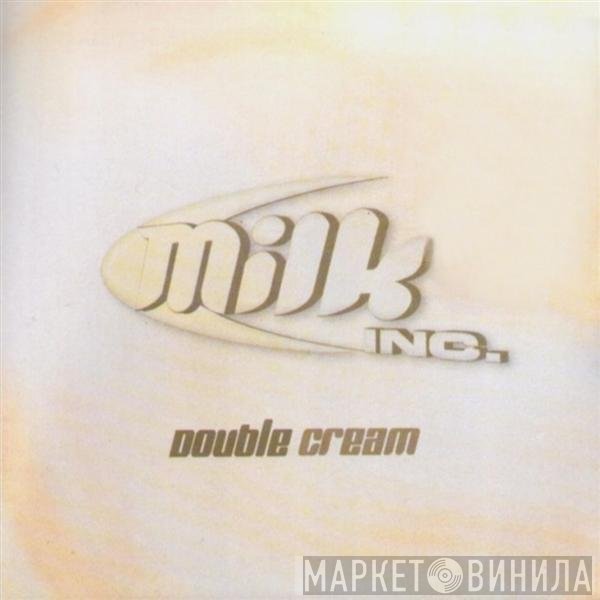 Milk Inc.  - Double Cream