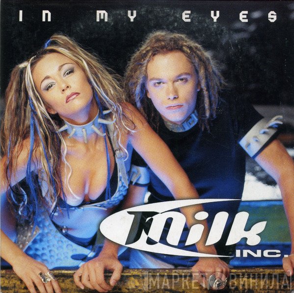 Milk Inc.  - In My Eyes