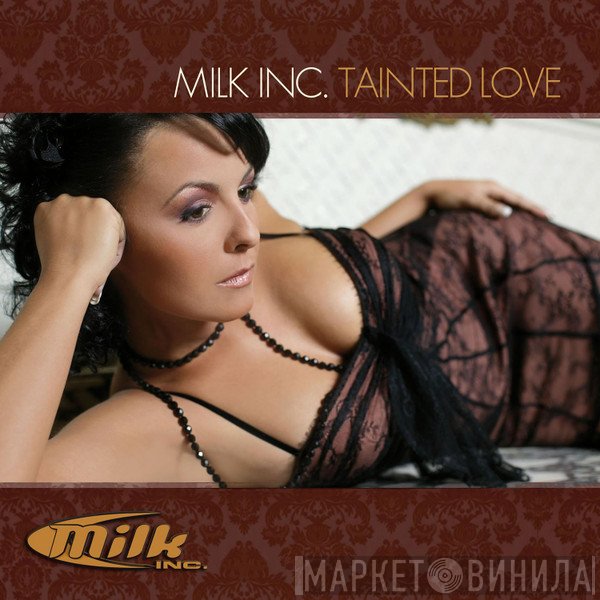 Milk Inc.  - Tainted Love