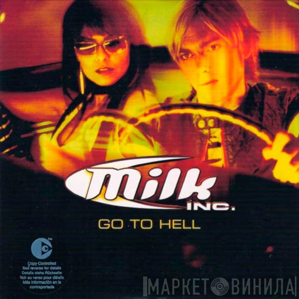 Milk Inc.  - Go To Hell
