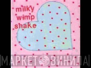 Milky Wimpshake - Popshaped