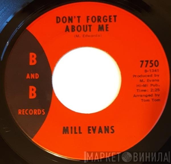 Mill Evans - Don't Forget About Me / Use What You Got