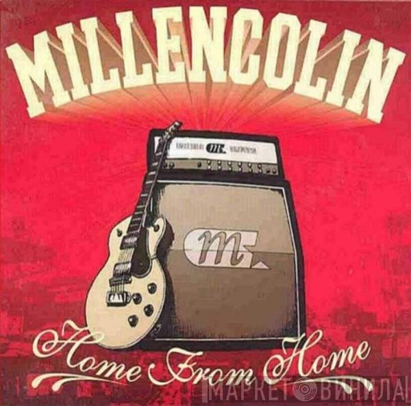Millencolin  - Home From Home