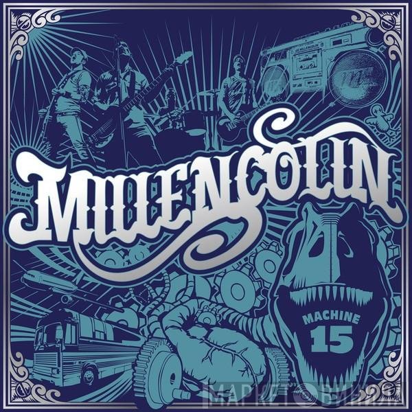 Millencolin  - Machine 15