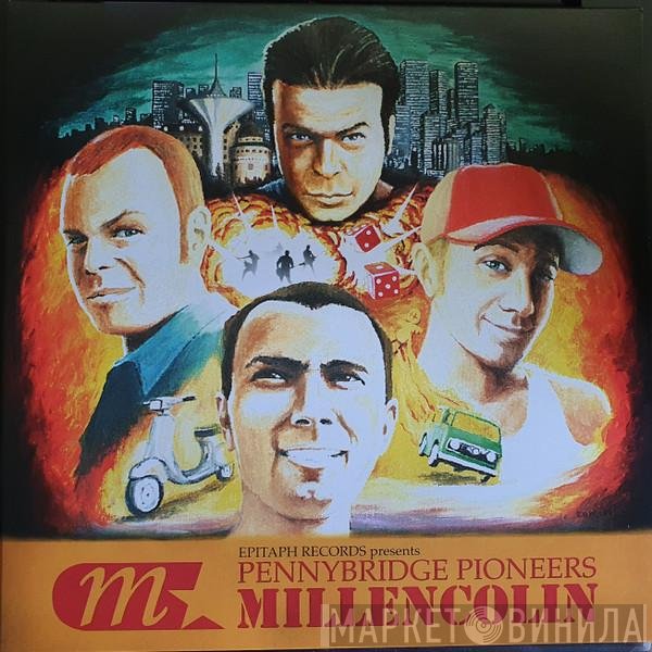 Millencolin - Pennybridge Pioneers