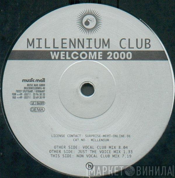 Millennium Club - Welcome 2000 - The Ultimate "2000 Club Anthem"