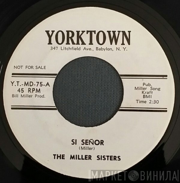 Miller Sisters  - Si Señor / Looking Over My Life
