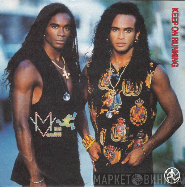 Milli Vanilli  - Keep On Running