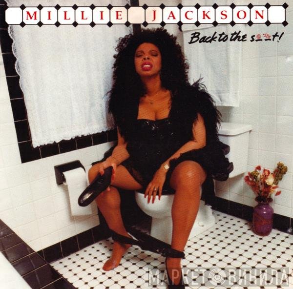 Millie Jackson  - Back To The S..t!