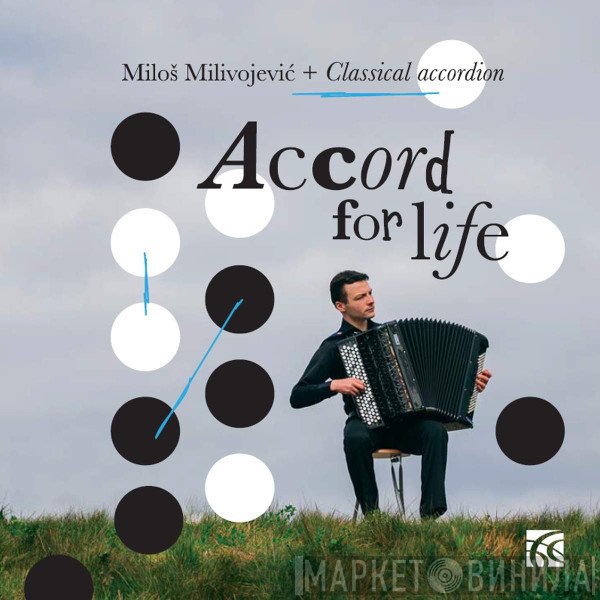 Milos Milivojevic - Accord For Life
