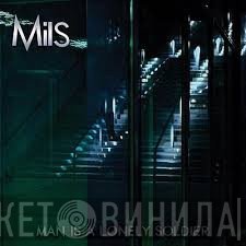 Mils  - Man Is A Lonely Soldier